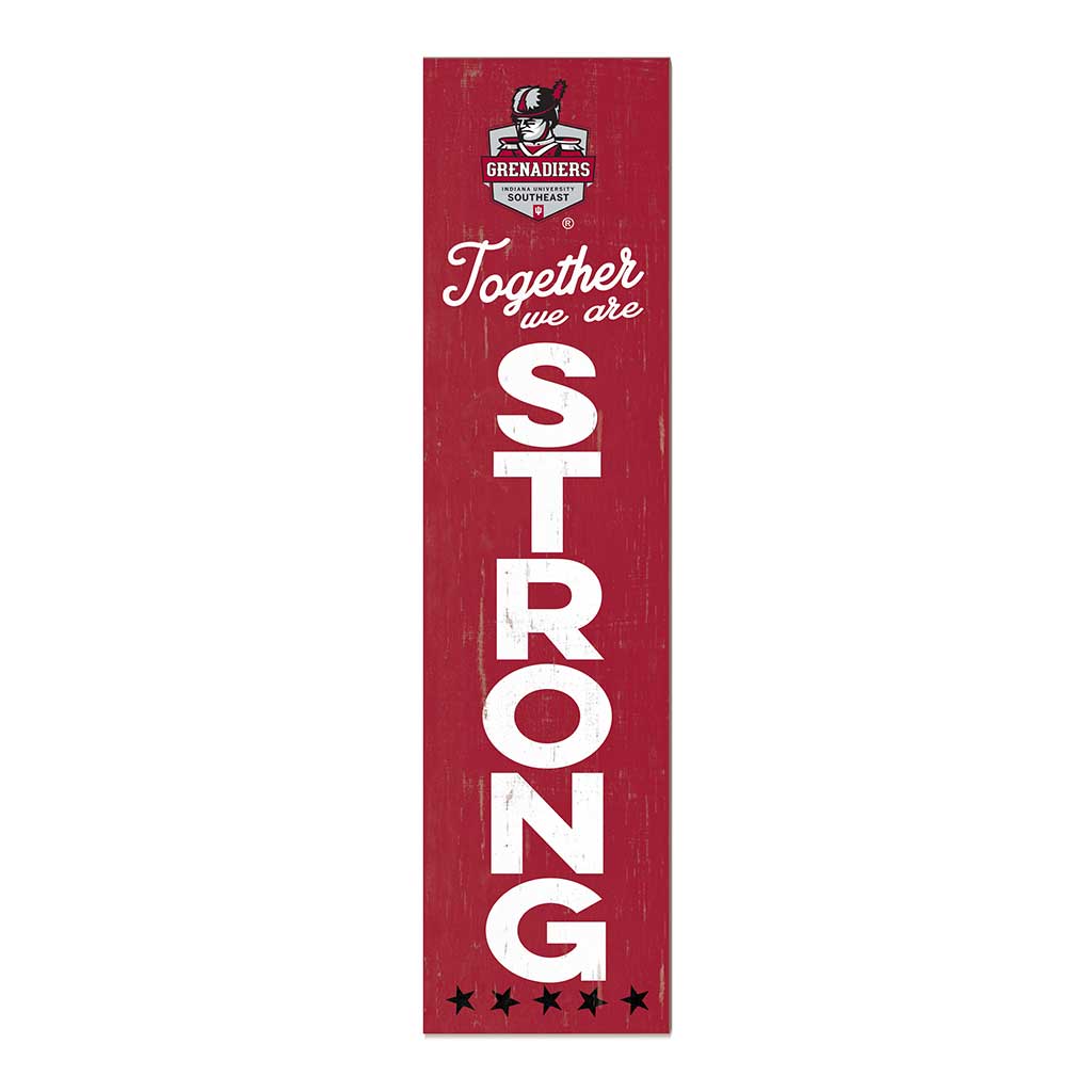 11x46 Leaning Sign Together we are Strong Indiana University Southeast Grenadiers