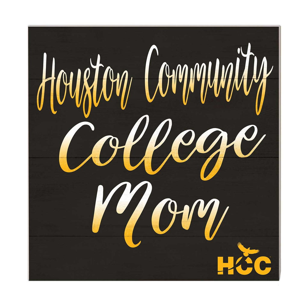 10x10 Team Mom Sign Houston Community College Eagles