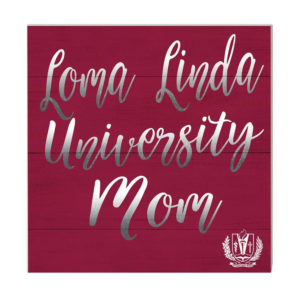 10x10 Team Mom Sign Loma Linda University
