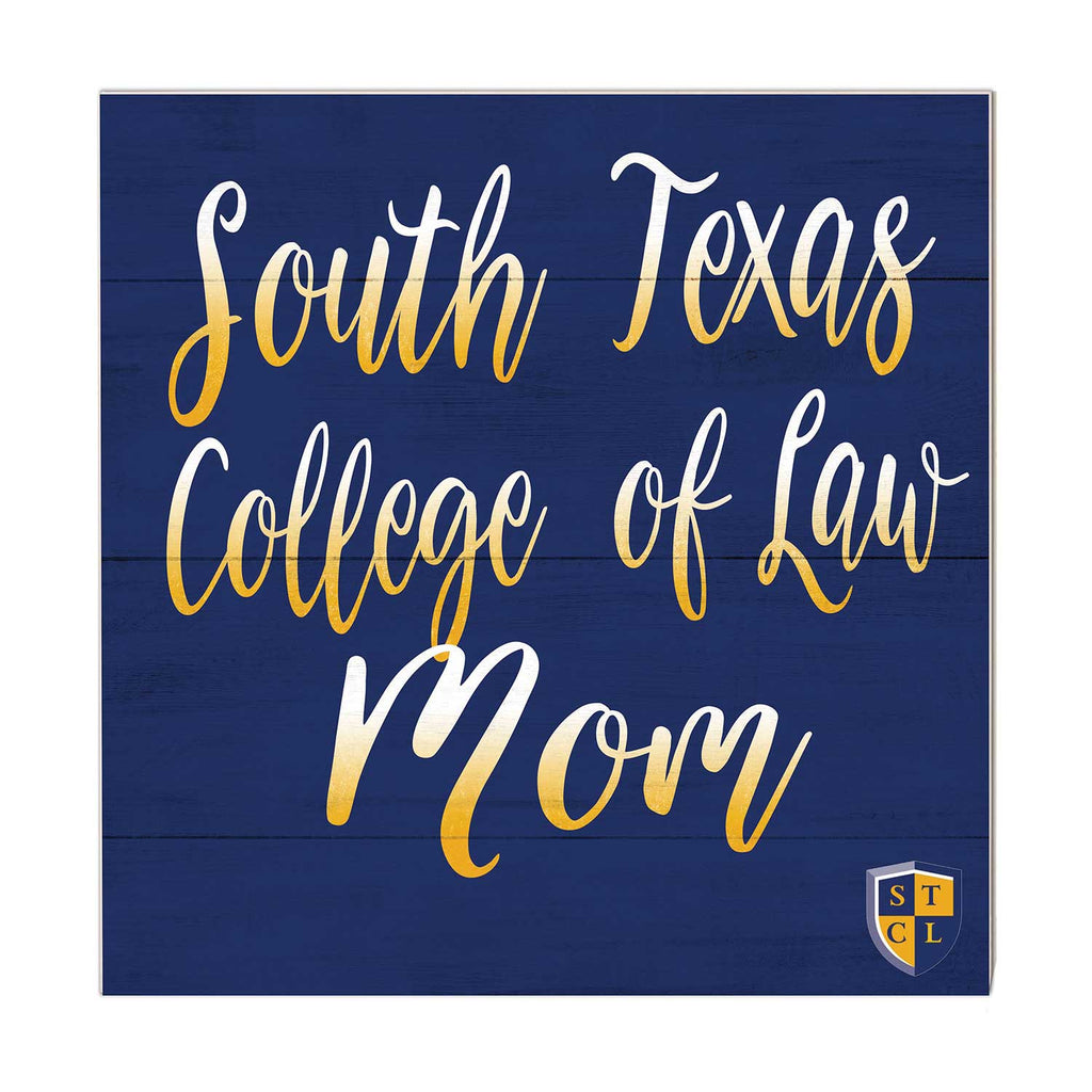 10x10 Team Mom Sign South Texas College of Law