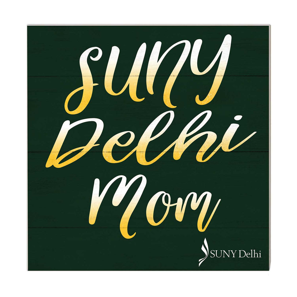 10x10 Team Mom Sign SUNY Delhi Broncos