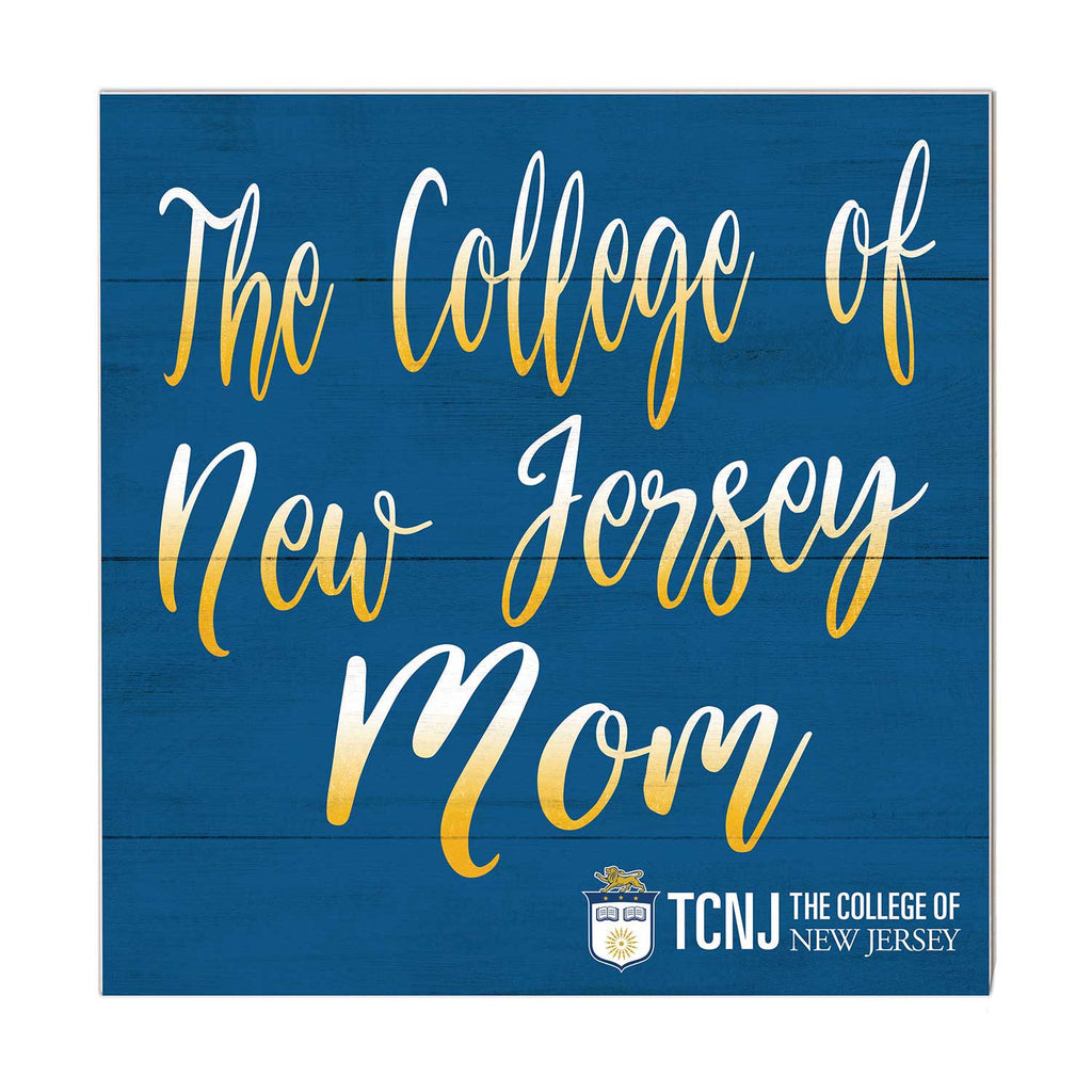 10x10 Team Mom Sign The College of New Jersey Lions
