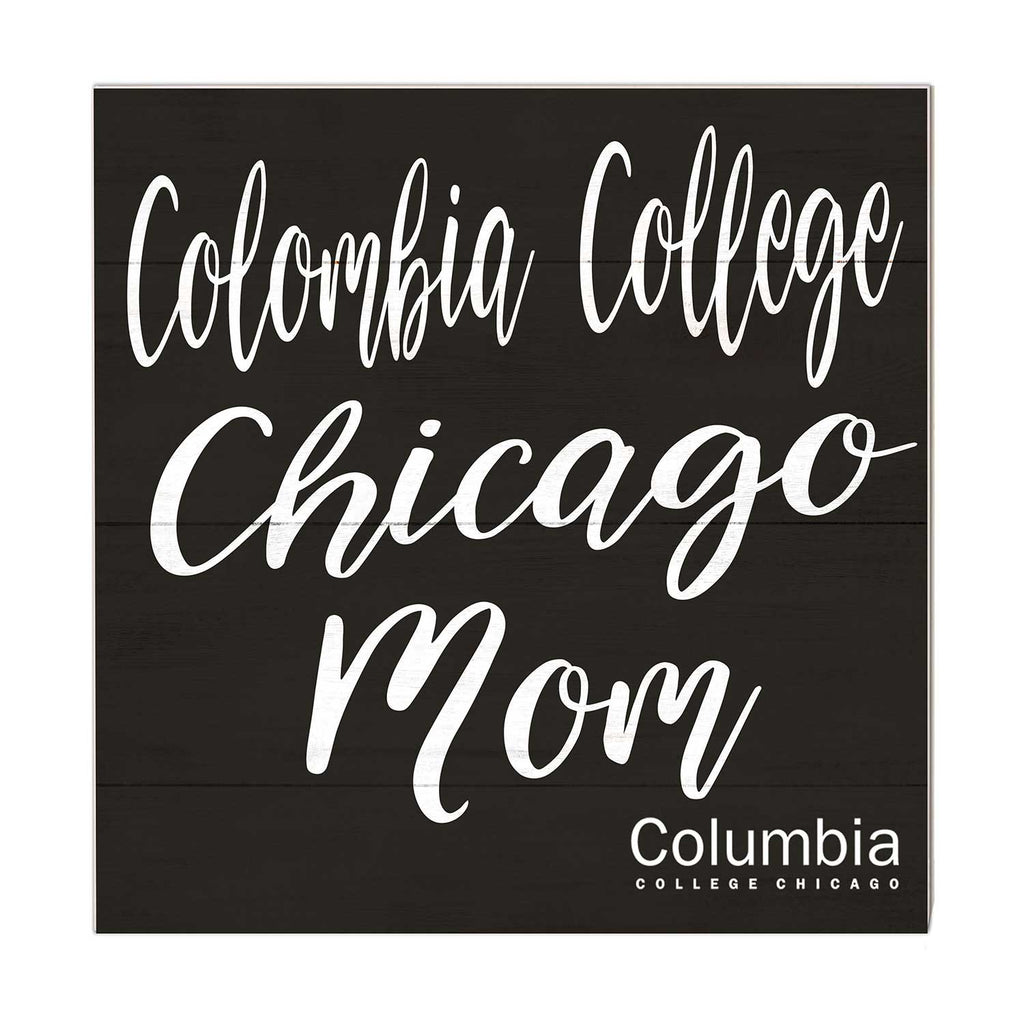 10x10 Team Mom Sign Columbia College Chicago Renegades