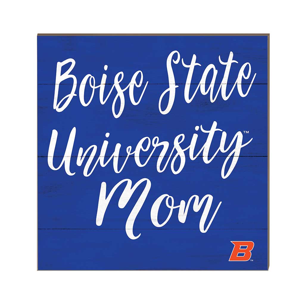 10x10 Team Mom Sign Boise State Broncos