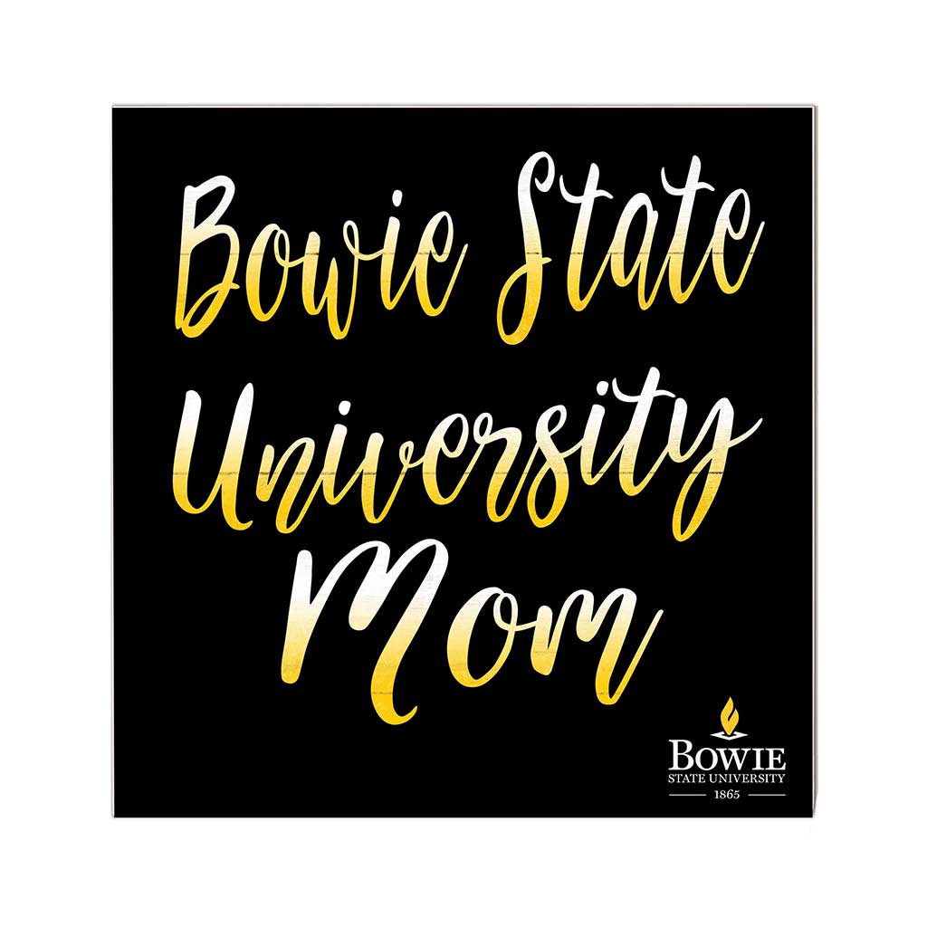 10x10 Team Mom Sign Bowie State Bulldogs
