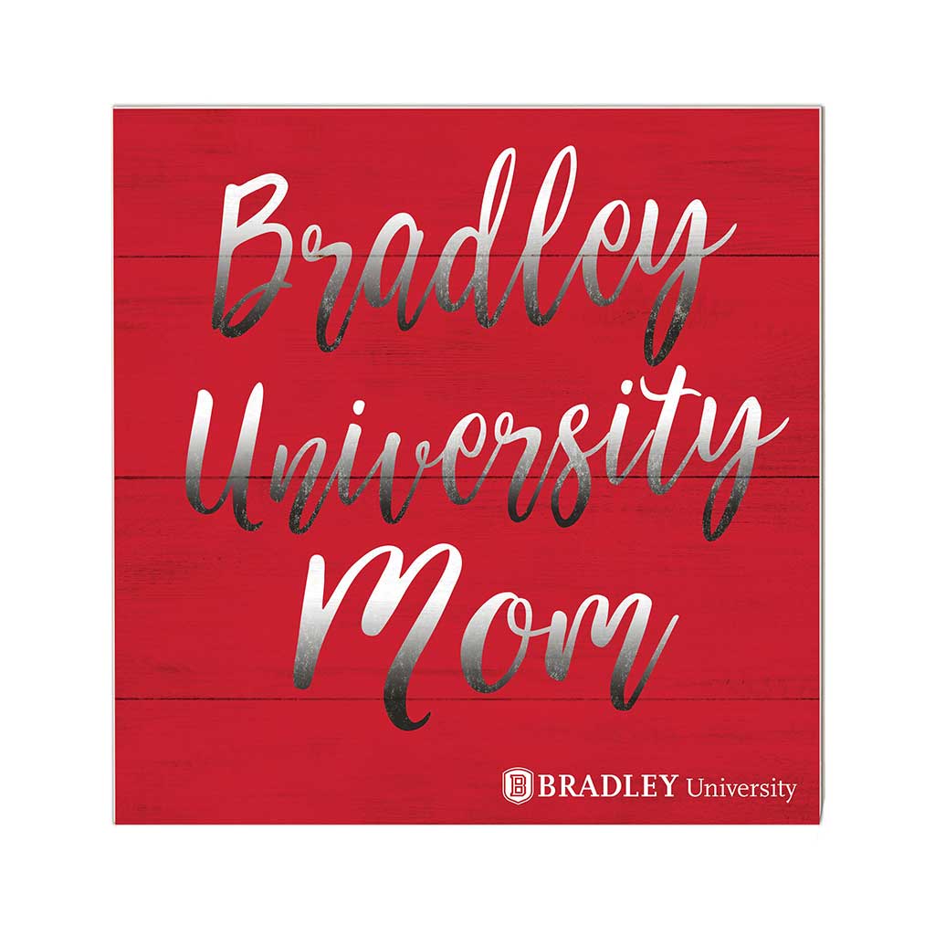10x10 Team Mom Sign Bradley Braves