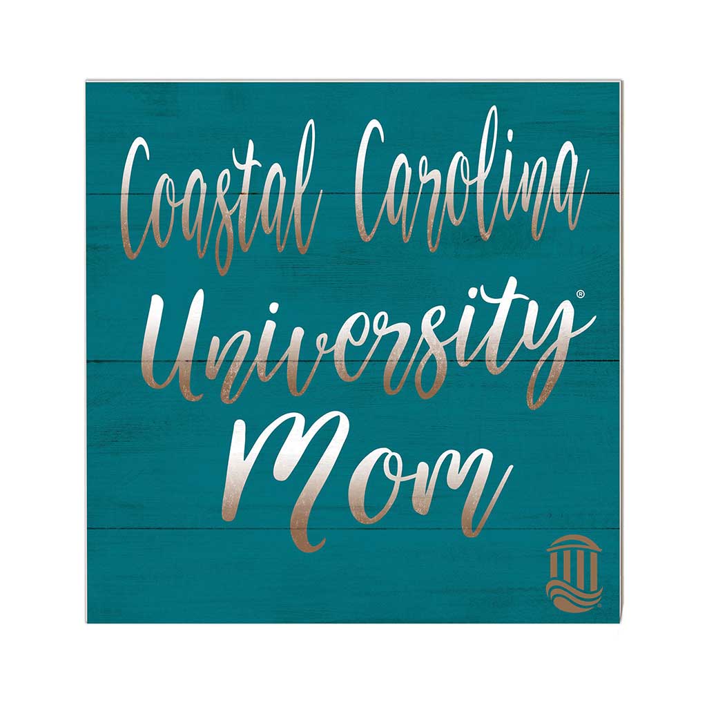 10x10 Team Mom Sign Coastal Carolina Chantileers