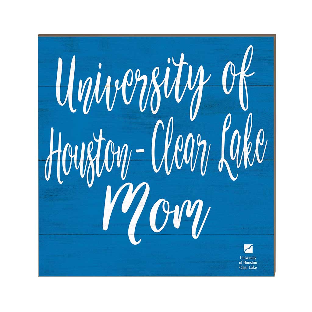 10x10 Team Mom Sign University of Houston - Clear Lake Hawks
