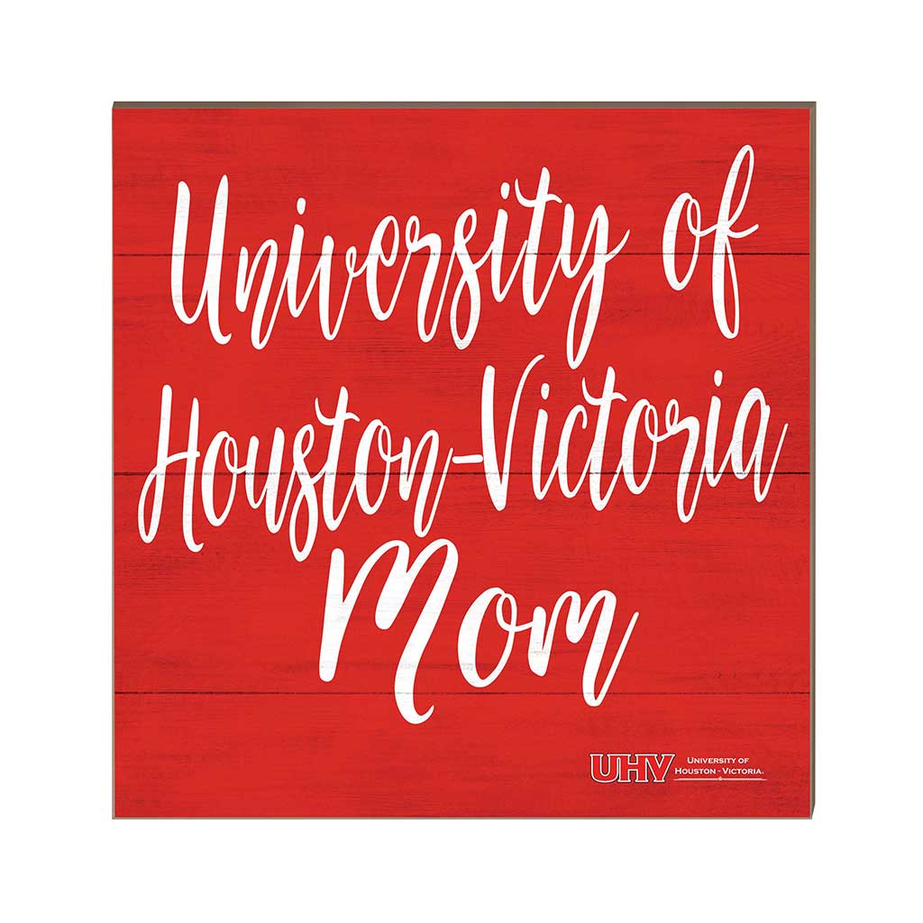 10x10 Team Mom Sign University of Houston - Victoria Jaguars