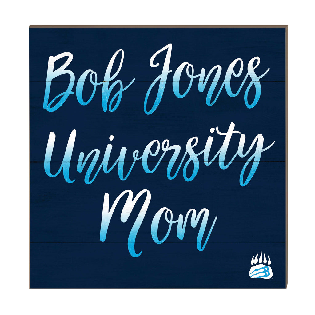 10x10 Team Mom Sign Bob Jones University Bruins