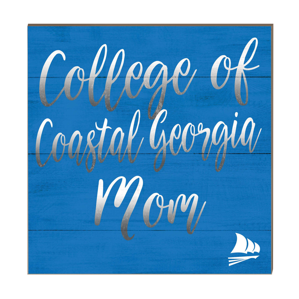 10x10 Team Mom Sign College of Coastal Georgia Mariners
