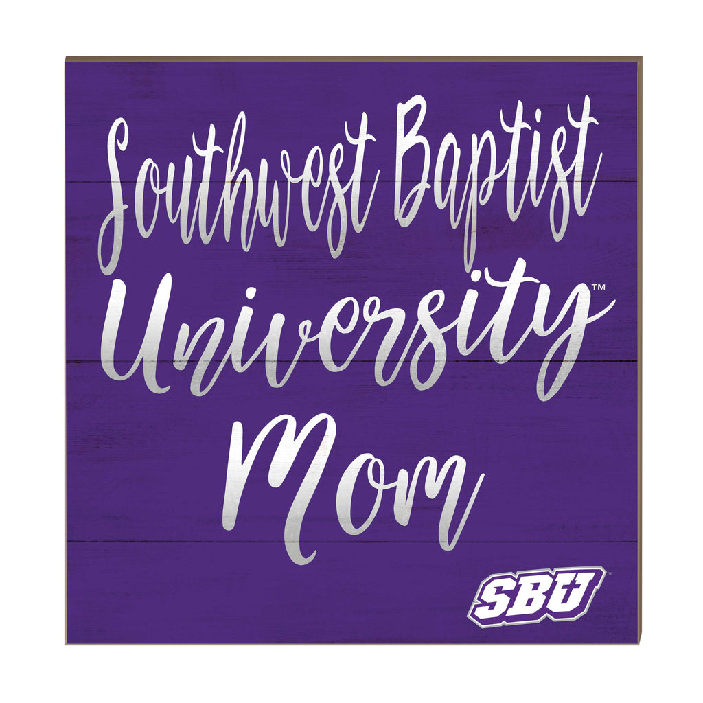 10x10 Team Mom Sign Southwest Baptist Bearcats