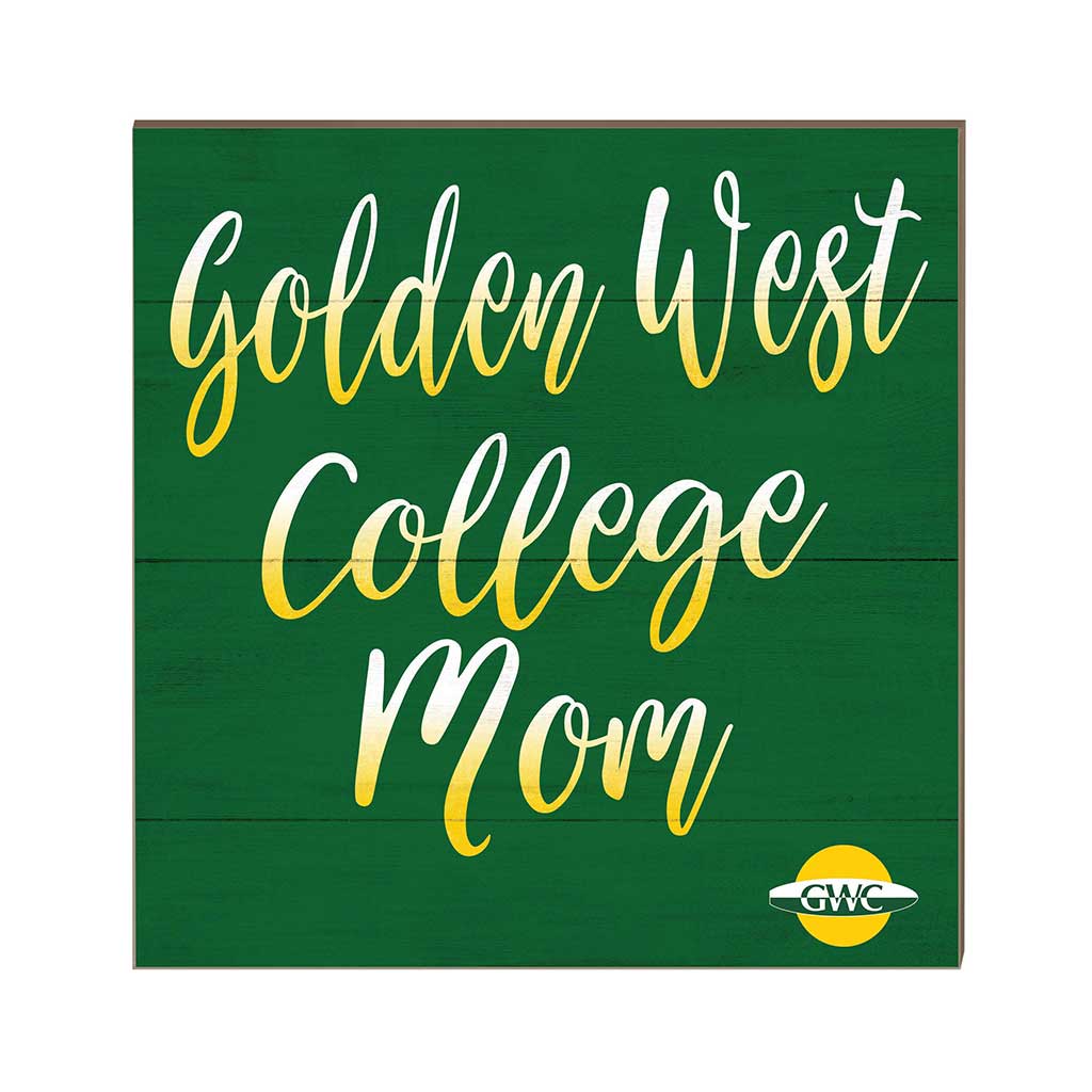 10x10 Team Mom Sign Golden West Coast College Rustlers