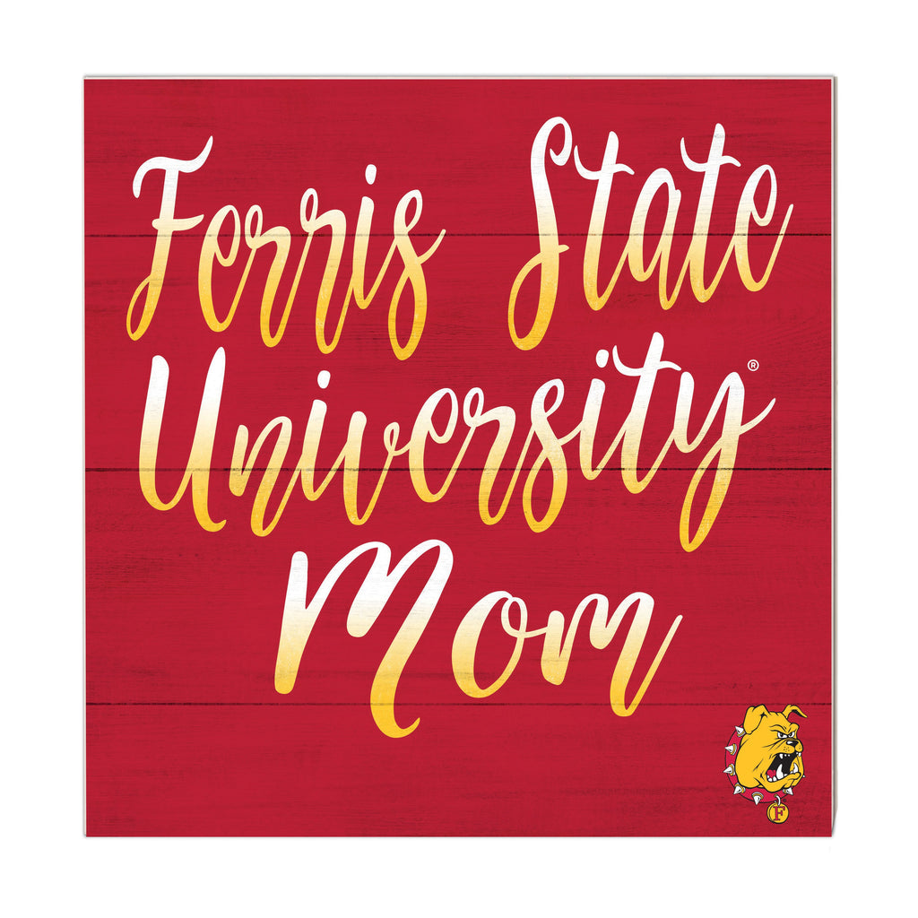 10x10 Team Mom Sign Ferris State Bulldogs