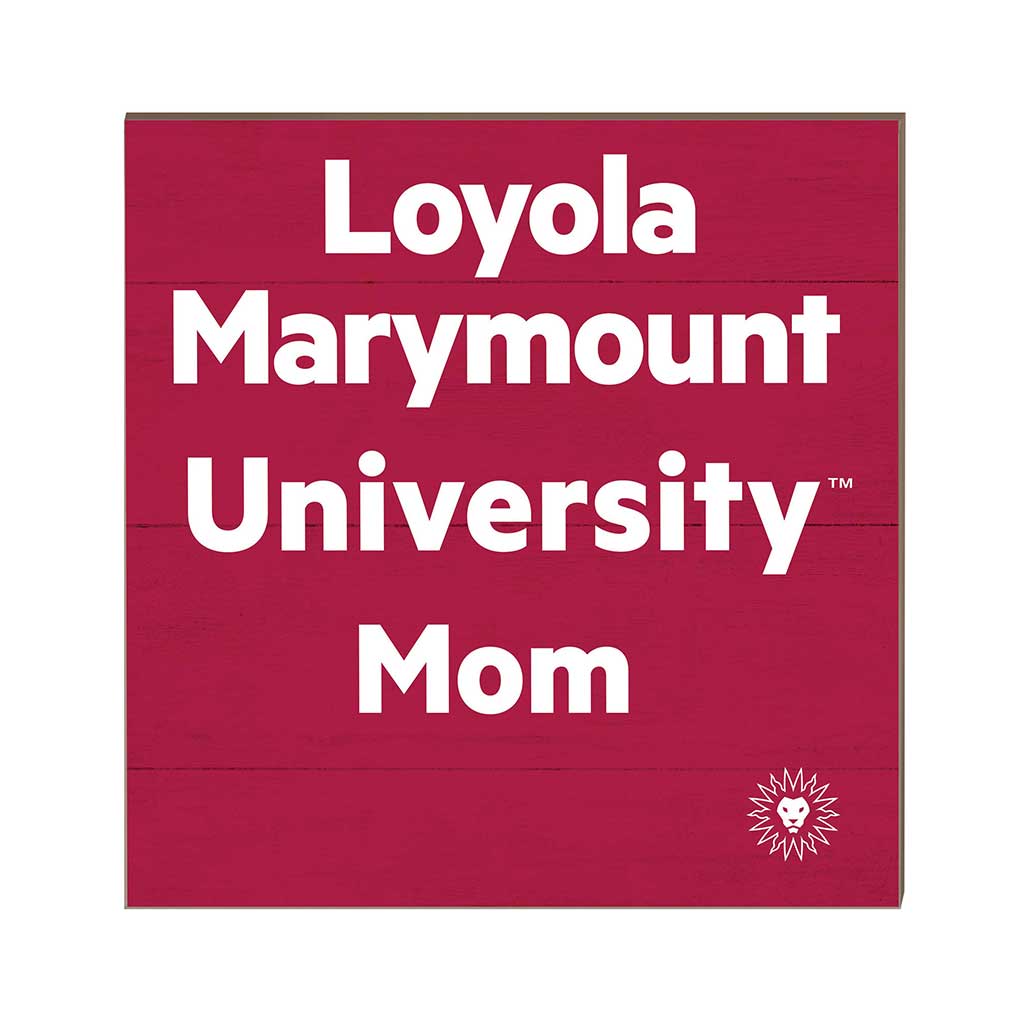 10x10 Team Mom Sign Loyola Marymount Lions