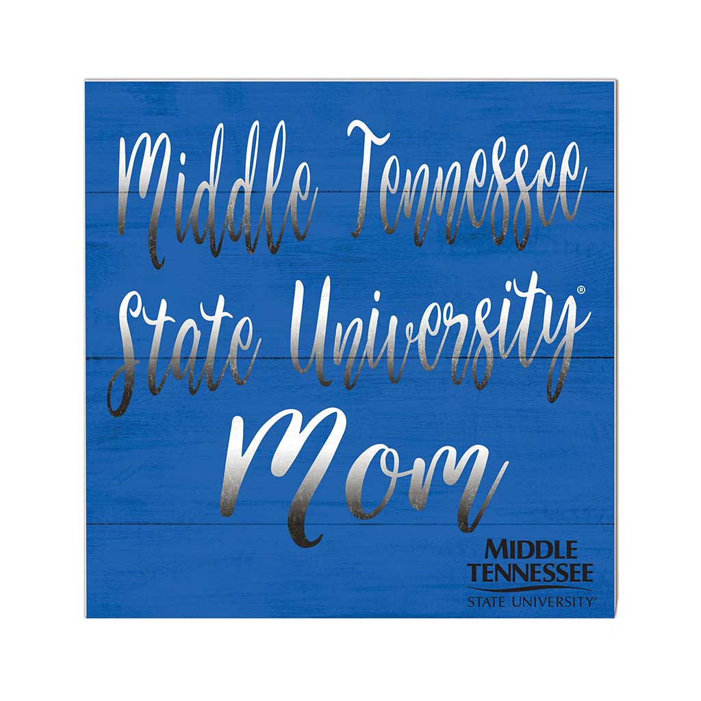 10x10 Team Mom Sign Middle Tennessee State Blue Raiders