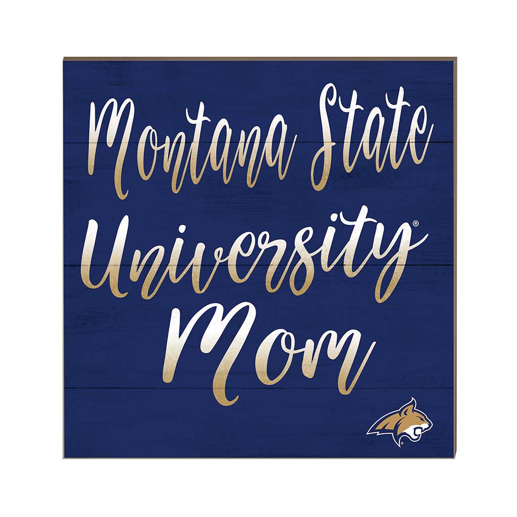 10x10 Team Mom Sign Montana State Fighting Bobcats