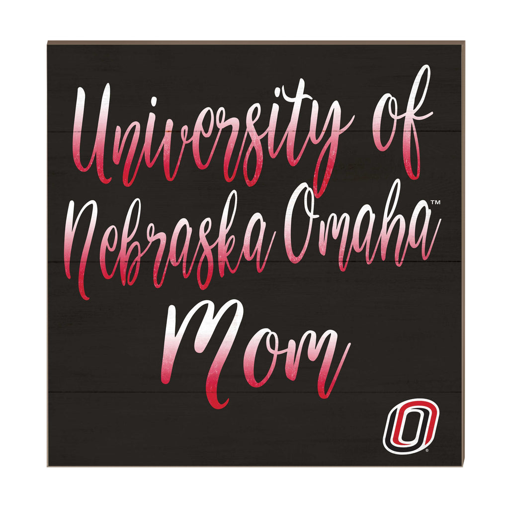 10x10 Team Mom Sign Nebraska at Omaha Mavericks
