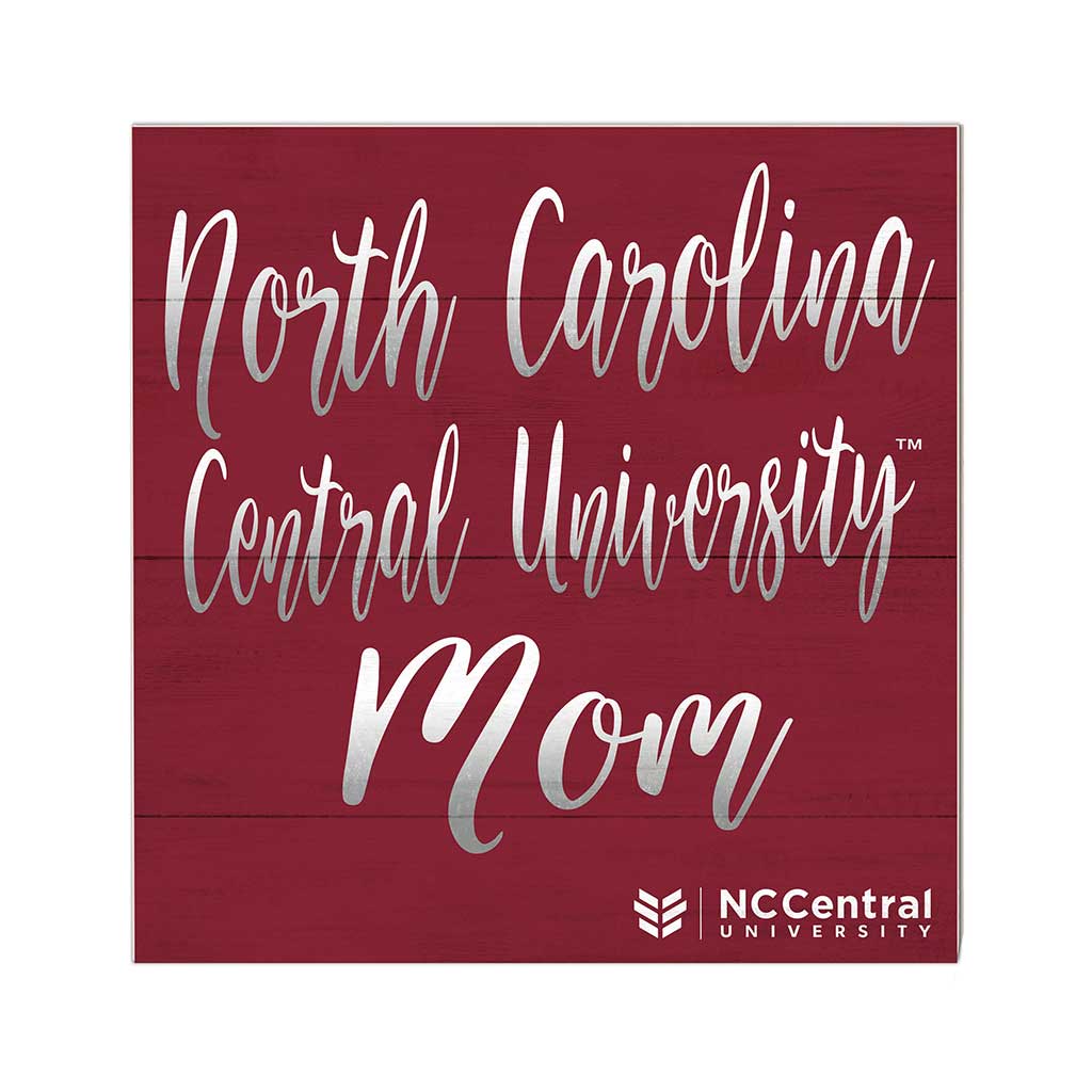 10x10 Team Mom Sign North Carolina Central Eagles