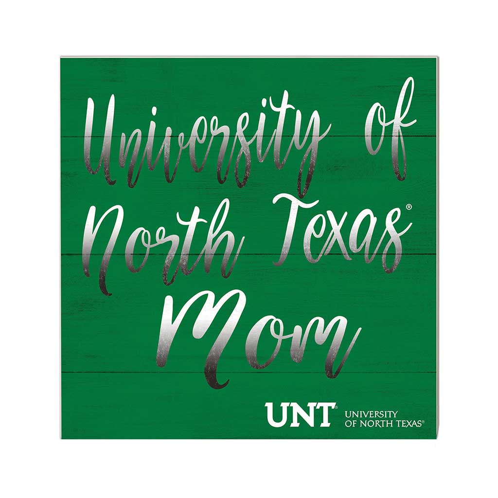 10x10 Team Mom Sign North Texas Mean Green