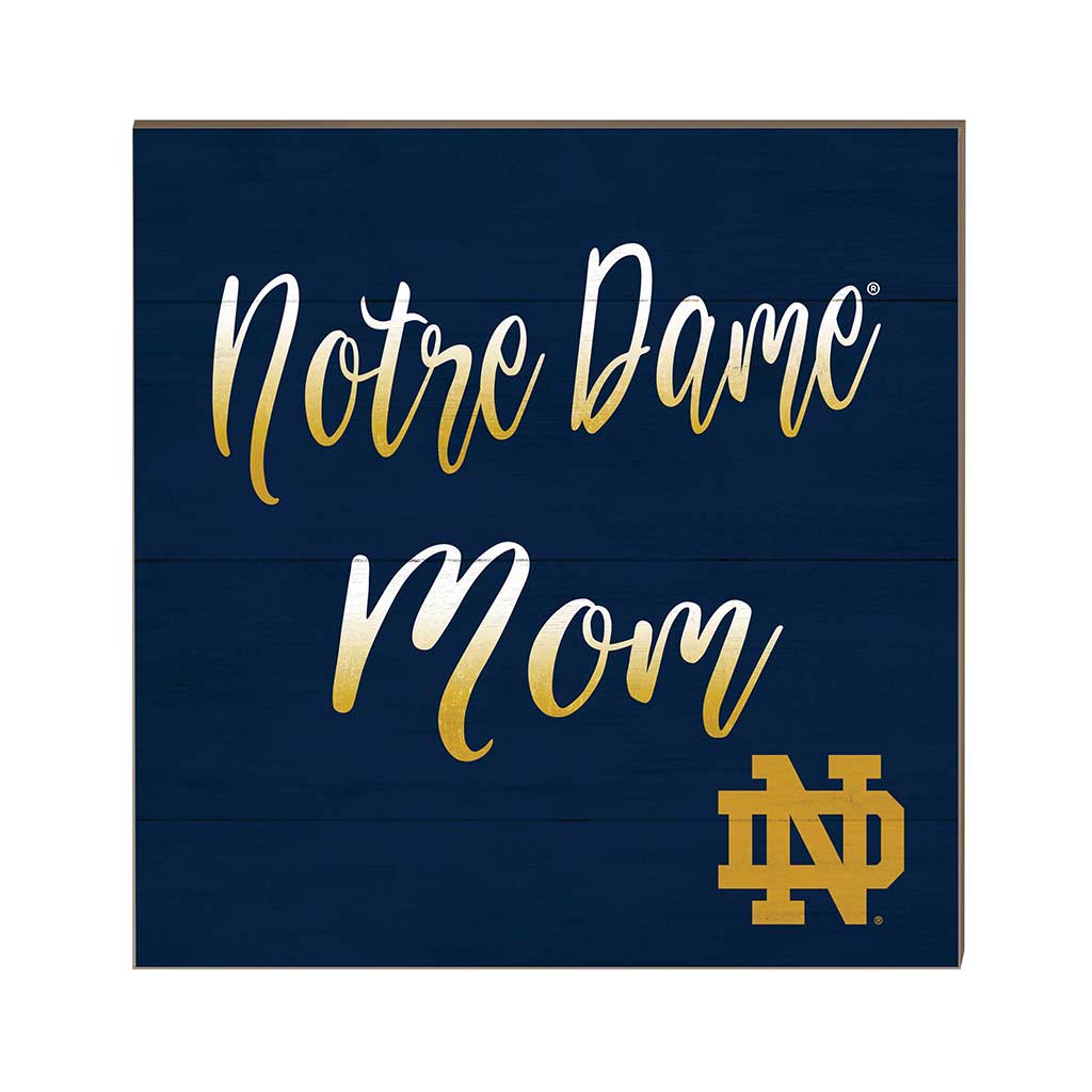 10x10 Team Mom Sign Notre Dame Fighting Irish