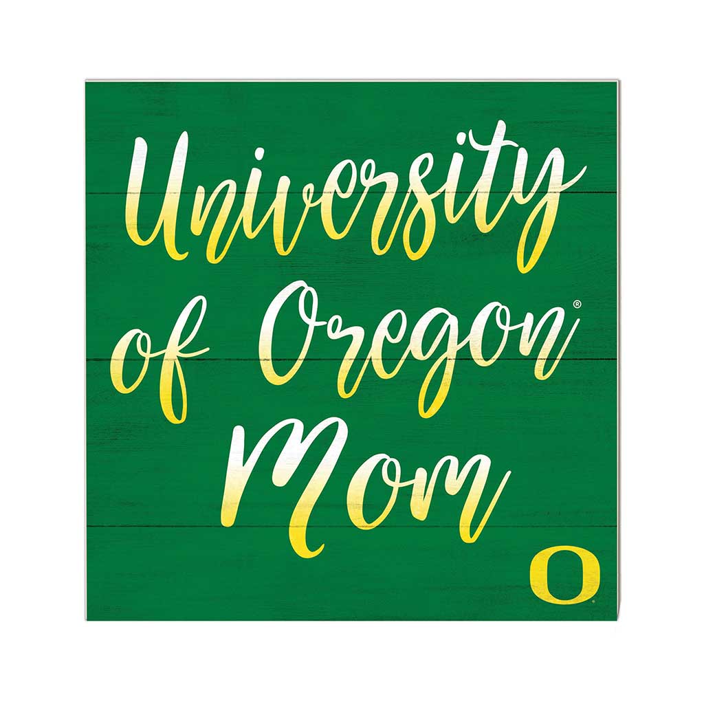 10x10 Team Mom Sign Oregon Ducks