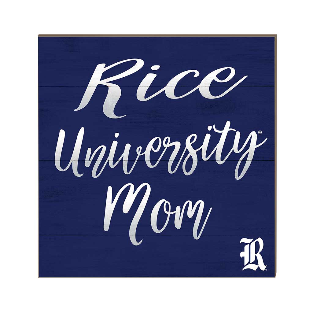 10x10 Team Mom Sign Rice Owls