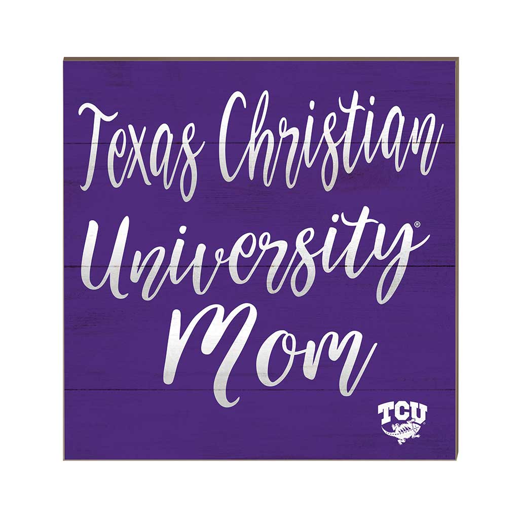 10x10 Team Mom Sign Texas Christian Horned Frogs