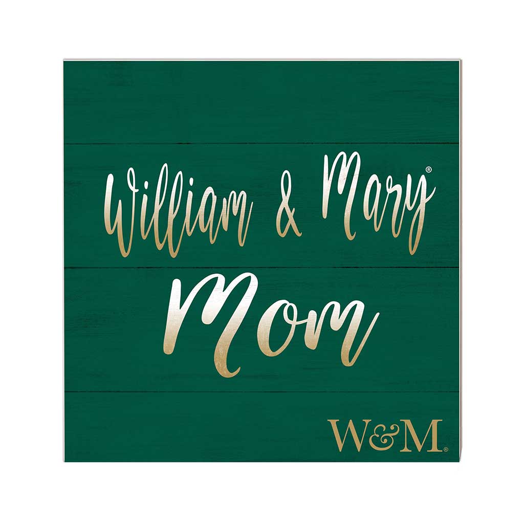 10x10 Team Mom Sign William and Mary Tribe