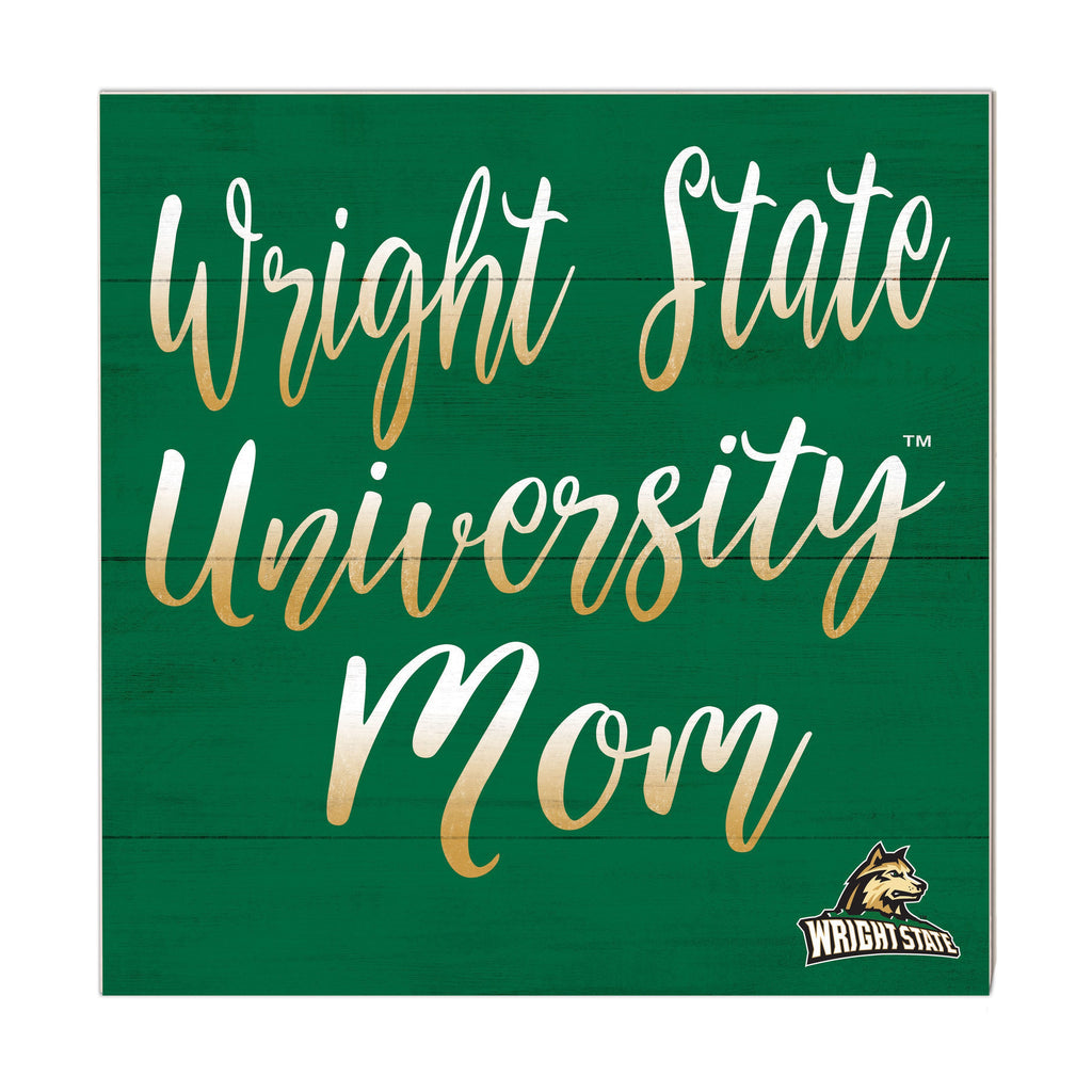 10x10 Team Mom Sign Wright State University Raiders