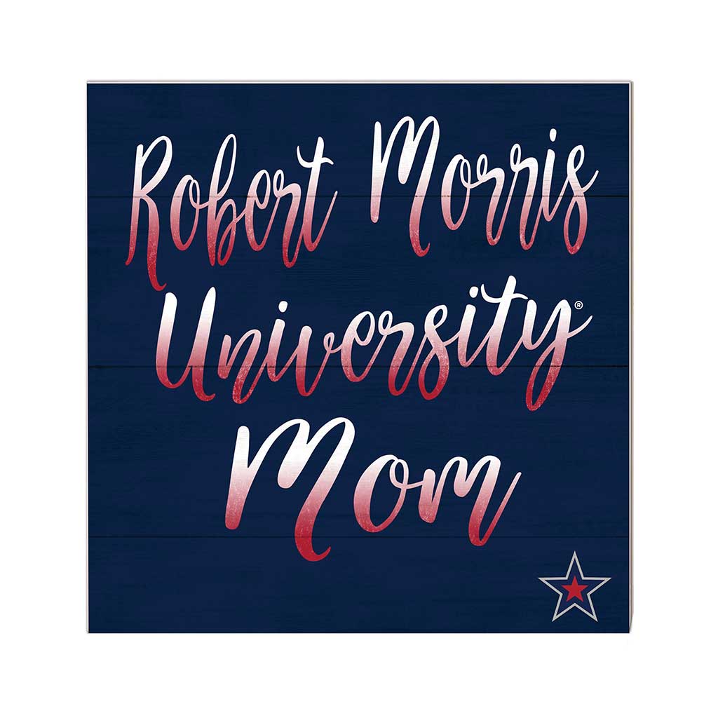 10x10 Team Mom Sign Robert Morris University Colonials