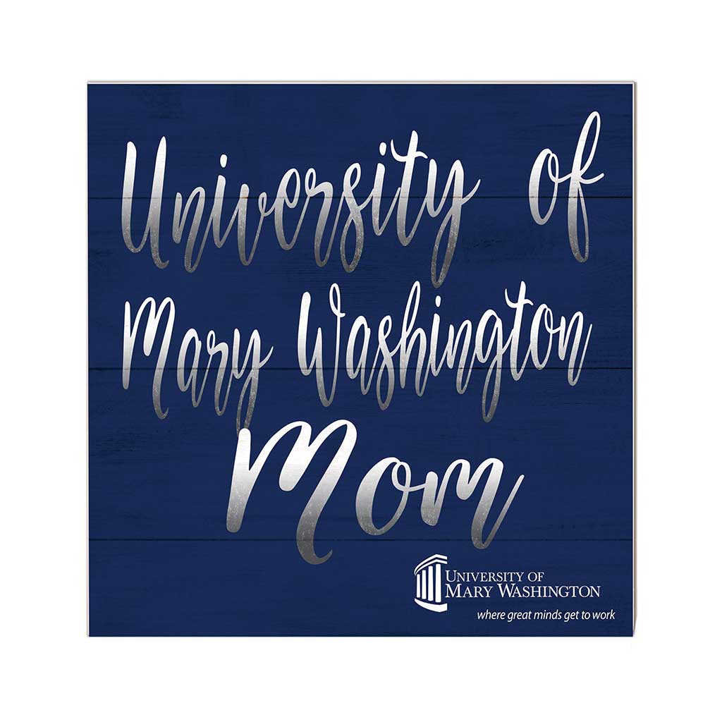 10x10 Team Mom Sign University of Mary Washington Eagles
