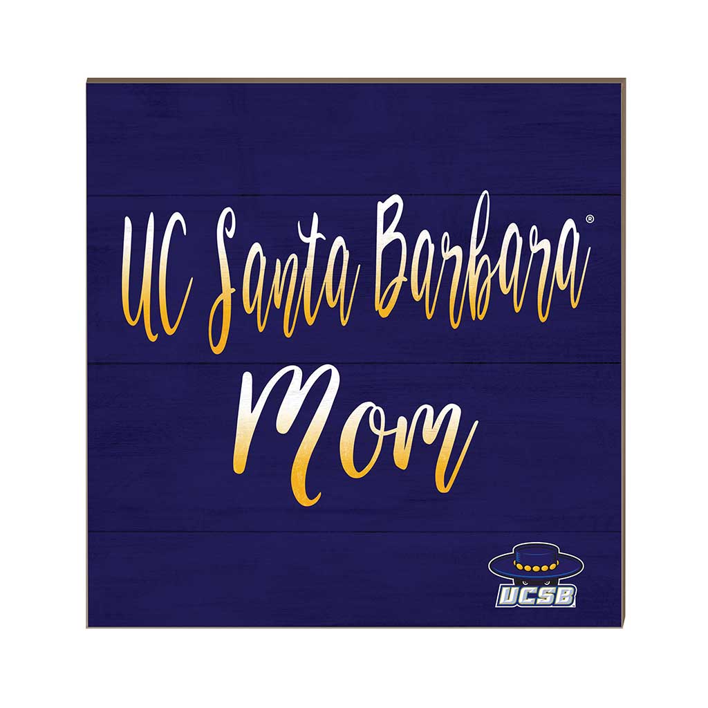 10x10 Team Mom Sign University of California Santa Barbra Gauchos
