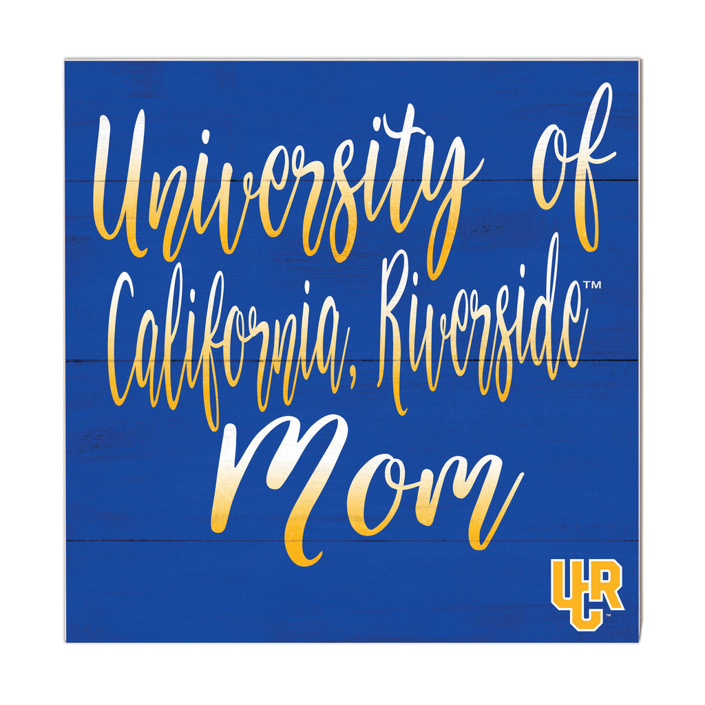 10x10 Team Mom Sign University of California Riverside Highlanders