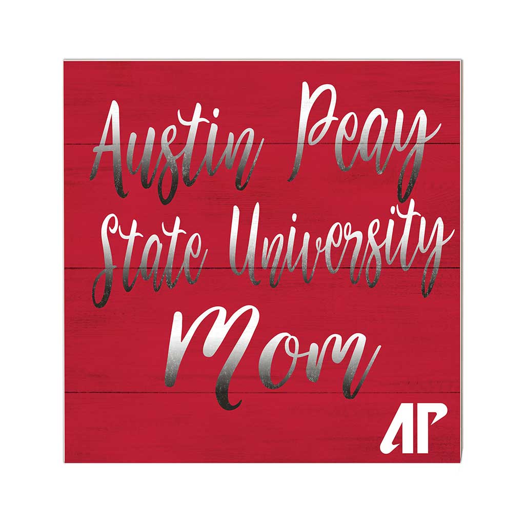 10x10 Team Mom Sign Austin Peay Governors