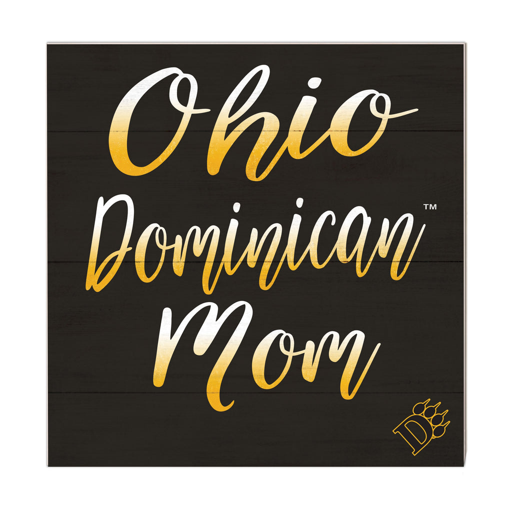 10x10 Team Mom Sign Ohio Dominican University Panthers