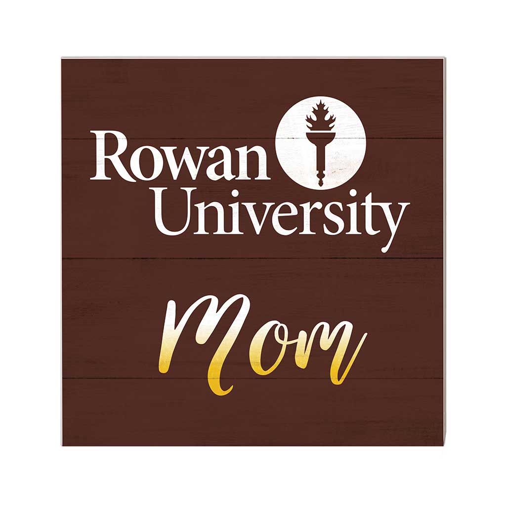 10x10 Team Mom Sign Rowan University Profs