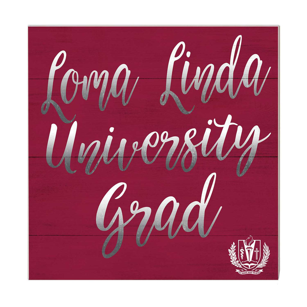 10x10 Team Grad Sign Loma Linda University