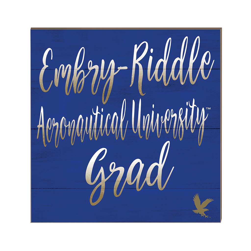 10x10 Team Grad Sign Embry-Riddle Aeronautical University Eagles