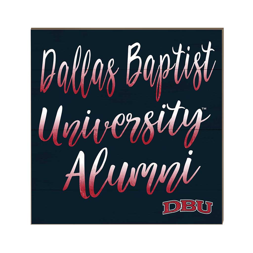 10x10 Team Alumni Sign Dallas Baptist University Patriots