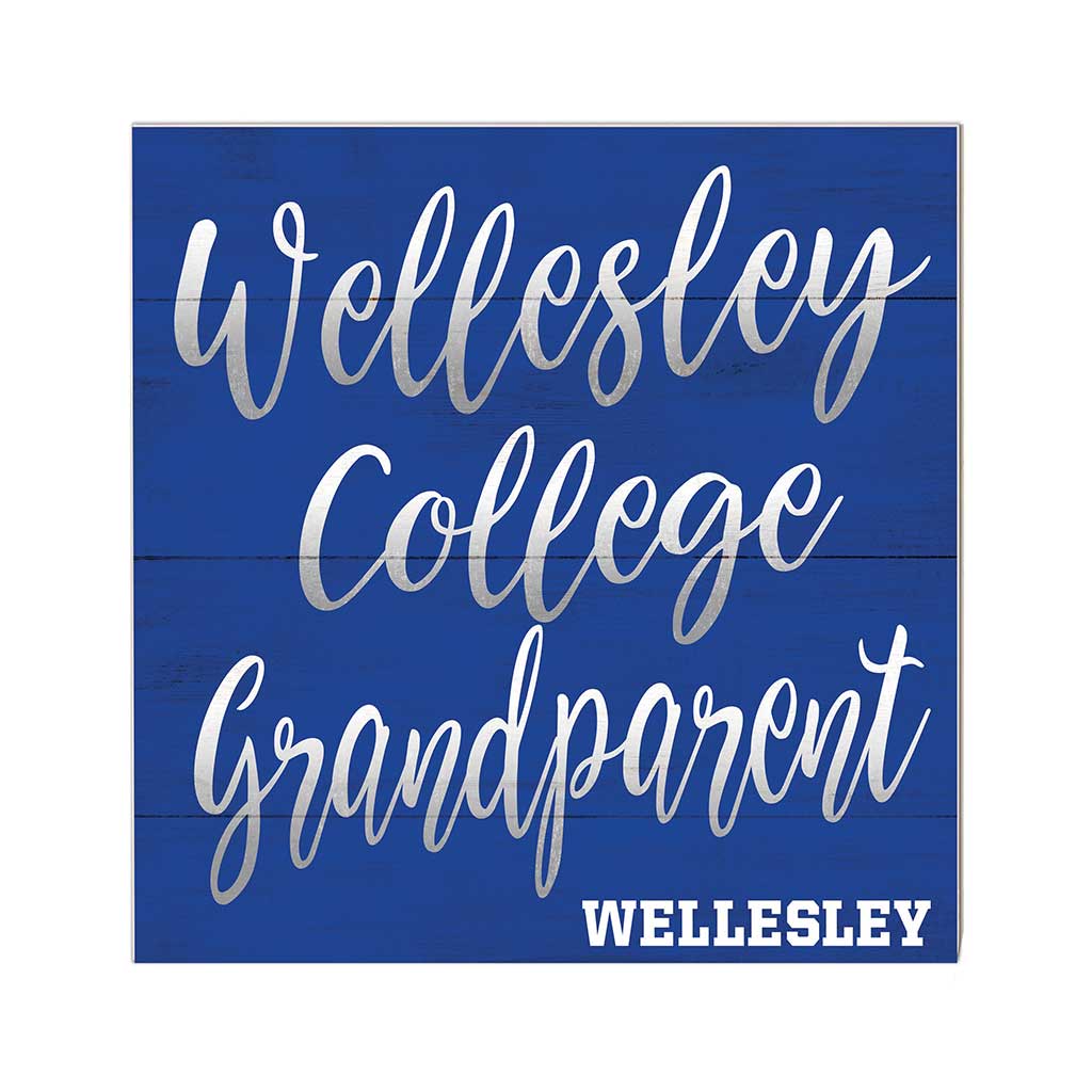 10x10 Team Grandparents Sign Wellesley College Blue