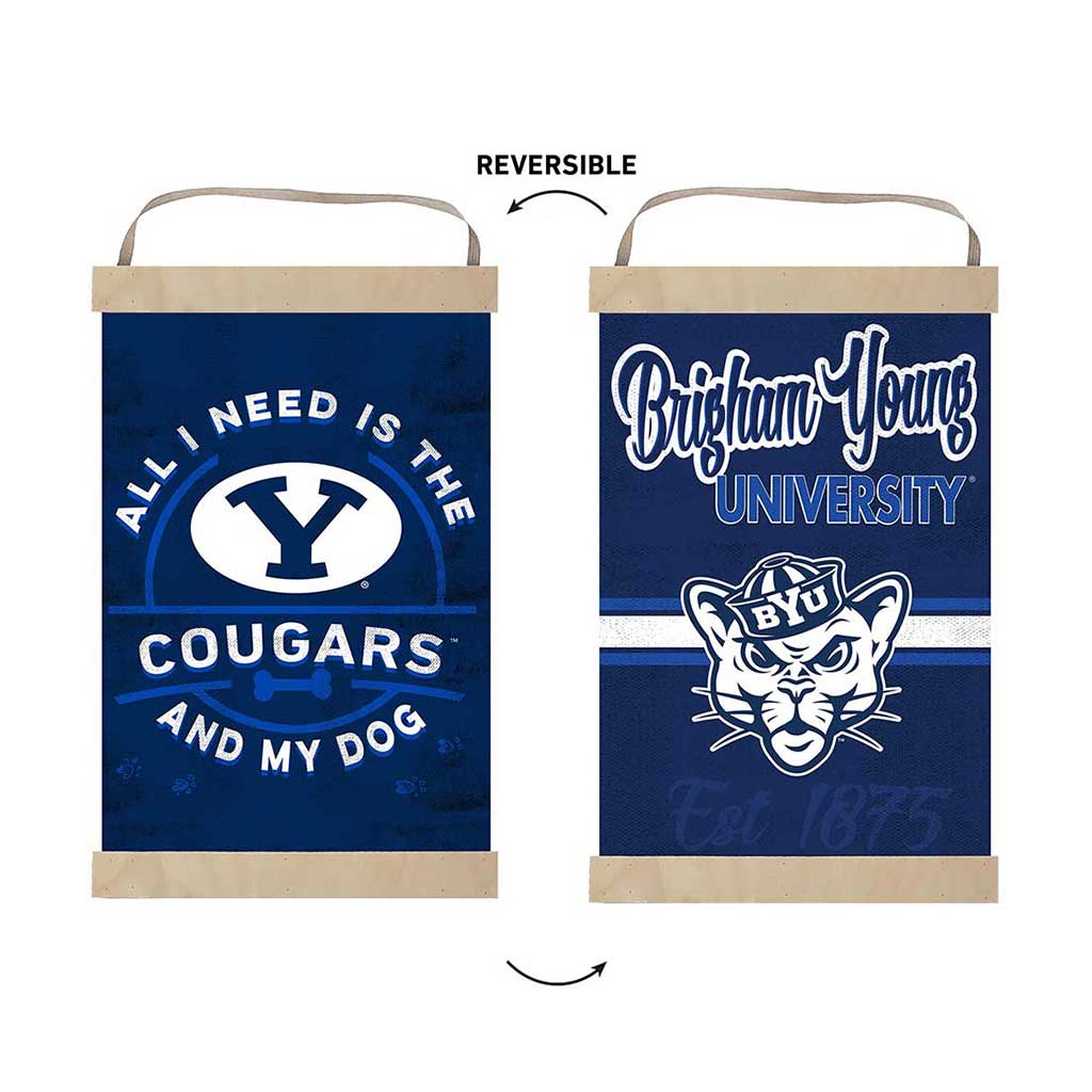 Reversible Banner Sign All I Need is Dog and Brigham Young Cougars