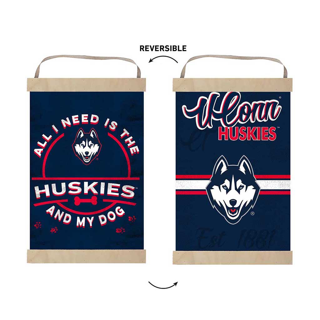 Reversible Banner Sign All I Need is Dog and Connecticut Huskies