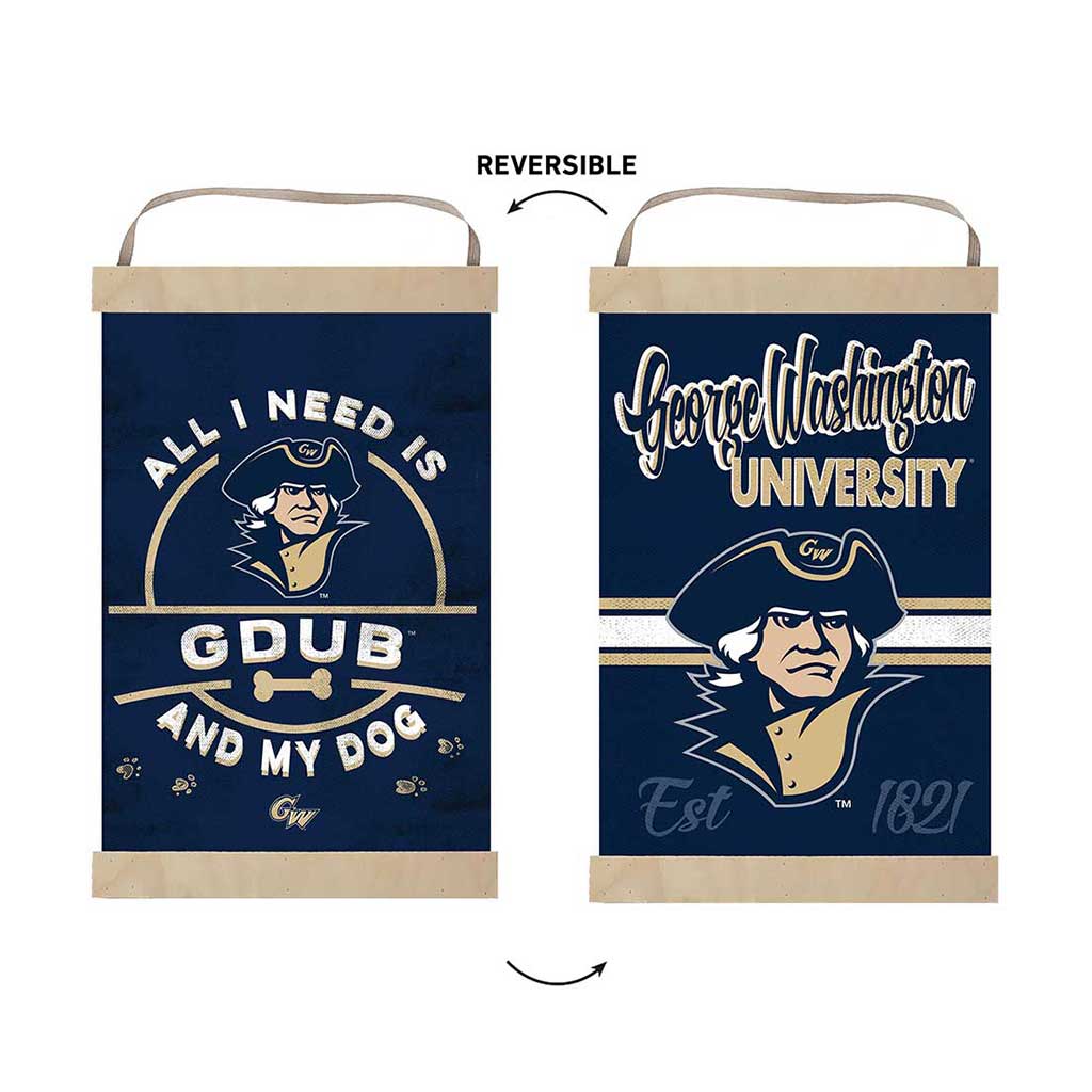 Reversible Banner Sign All I Need is Dog and George Washington Univ Colonials
