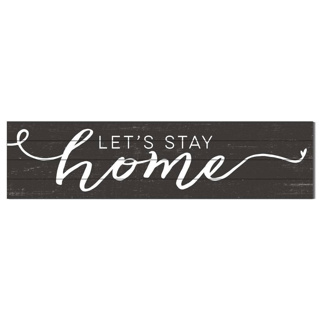 40x10 Weathered Charcoal Slat Sign Let's Stay Home