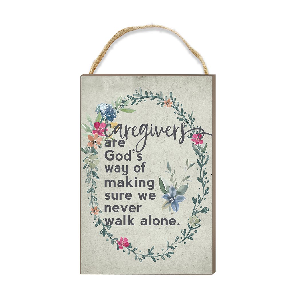 8x12 Never Walk Alone Caregivers Hanging Sign