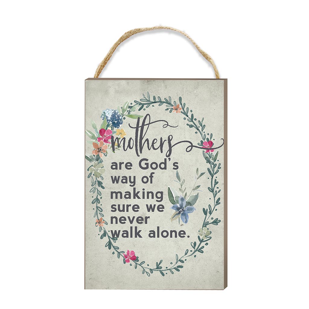 8x12 Never Walk Alone Mothers Hanging Sign
