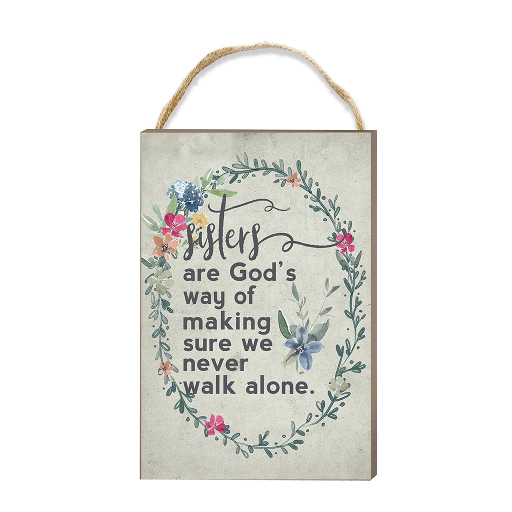 8x12 Never Walk Alone Sisters Hanging Sign