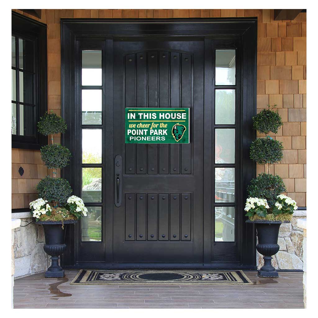 20x11 Indoor Outdoor Sign In This House Point Park University Pioneers