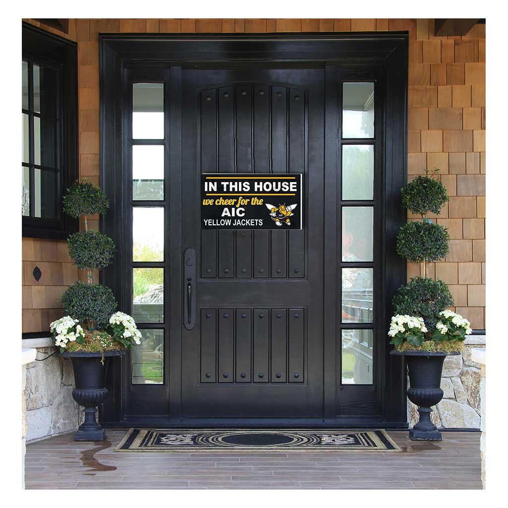 20x11 Indoor Outdoor Sign In This House American International College Yellow Jackets